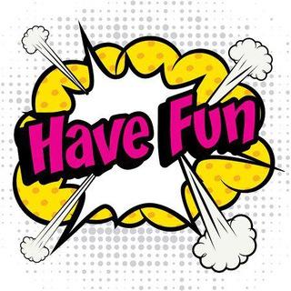 Have Fun 😈🤣🤦😍