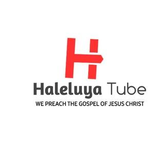 ሀሌሉያ Tube Haleluya Tube ️