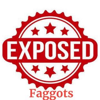 Exposed Faggots