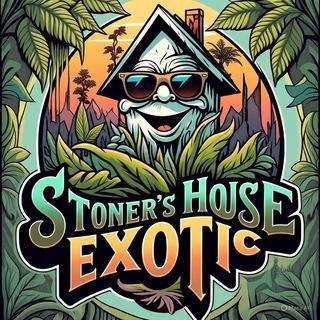 STONERS HOUSE EXOTIC