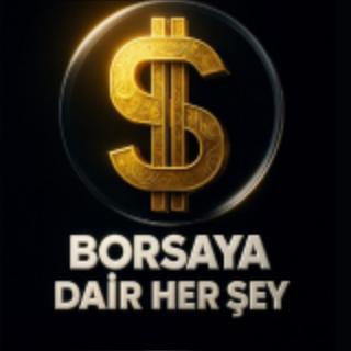 BORSAYA DAİR HERŞEY