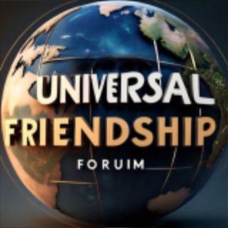 UNIVERSAL FRIENDSHIP FORUM