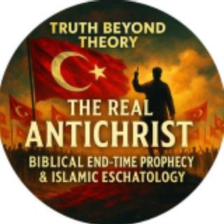 Truth Beyond Theory: End-Time Prophecy Discussion